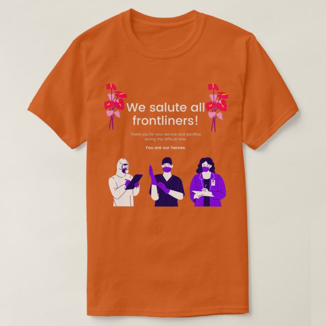 Camiseta Saludamos a todos los Médicas de primera línea enf (Diseño del anverso)