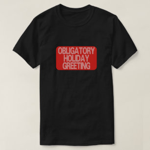 Camiseta Saludo Divertido de Navidad Obligatorio y Divertid