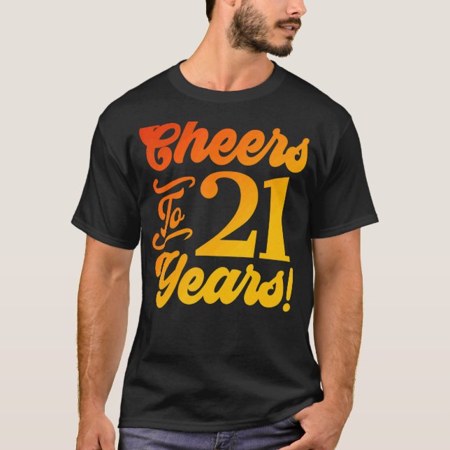 Camiseta Saludos a 21 años 21 cumpleaños 21 años (Anverso)