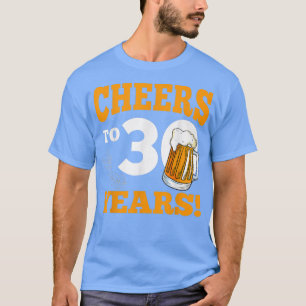 Camiseta Saludos A 30 Años Bebiendo Cerveza Graciosa Paro D