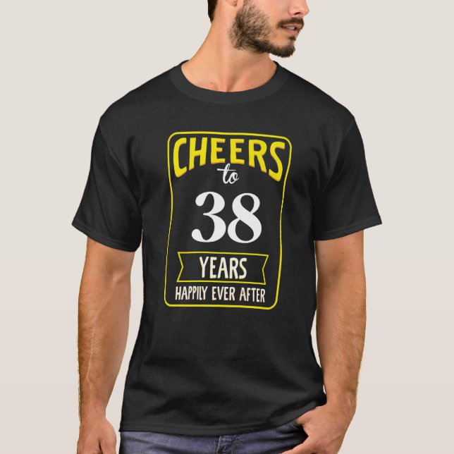 Camiseta Saludos a 38 años felices para siempre (Anverso)