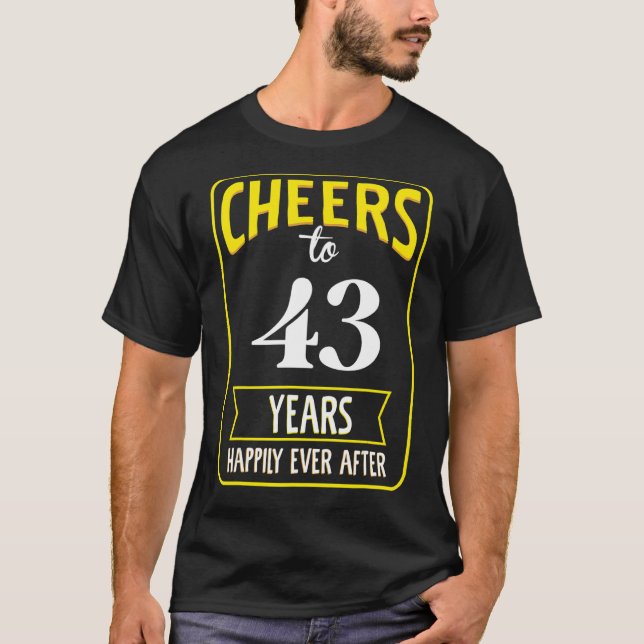 Camiseta Saludos a 43 años felices para siempre (Anverso)