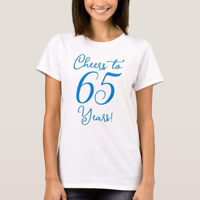 Camiseta Saludos a la fiesta de cumpleaños azul de 65 años (Anverso)