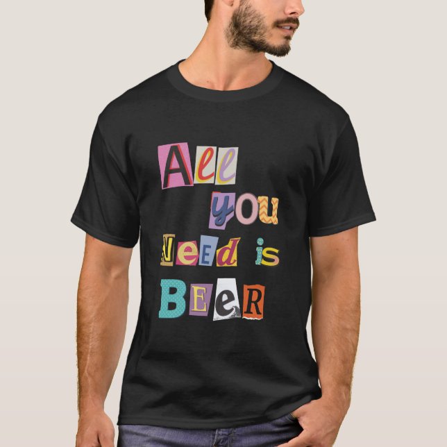 Camiseta Saludos a la vida: todo lo que necesitas es cervez (Anverso)