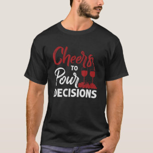 Camiseta Saludos A Las Decisiones De Pour
