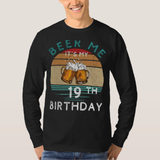 Camiseta ¡Saludos a los 19! Cerveza me es mi cumpleaños núm