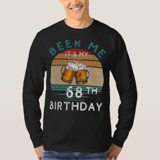 Camiseta ¡Saludos a los 68! Cerveza me es mi 68º cumpleaños