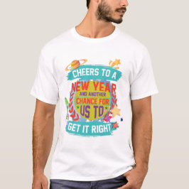 Camiseta Saludos a un Año Nuevo y otra oportunidad para nos