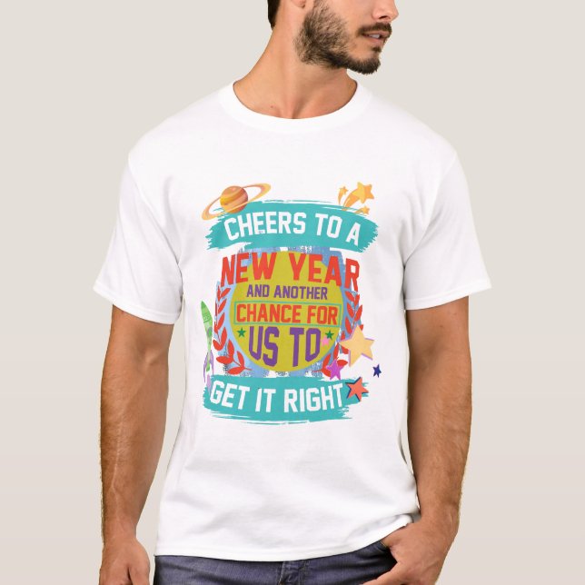 Camiseta Saludos a un Año Nuevo y otra oportunidad para nos (Anverso)