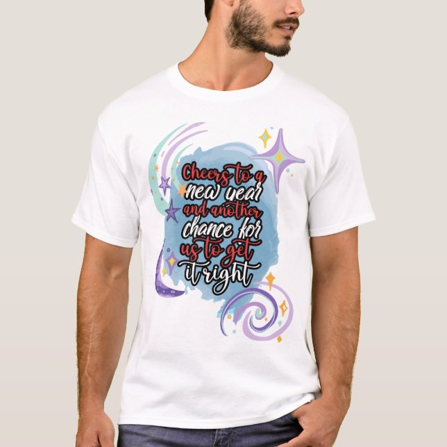 Camiseta Saludos a un Año Nuevo y otra oportunidad para nos (Anverso)