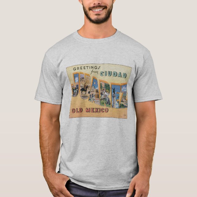 Camiseta Saludos de Ciudad Juárez (Anverso)