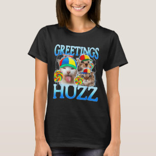 Camiseta Saludos de Meme de Gato Huzz Divertido Gatos Tonto