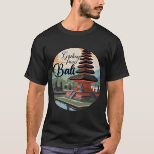 Camiseta Saludos desde el Rótulo de Bali