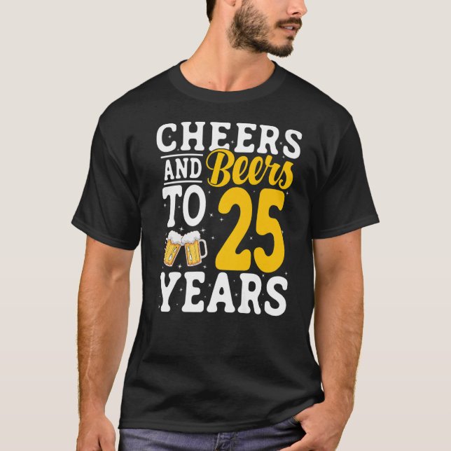 Camiseta Saludos y cervezas a 25 años Beer cerveza 25 años (Anverso)