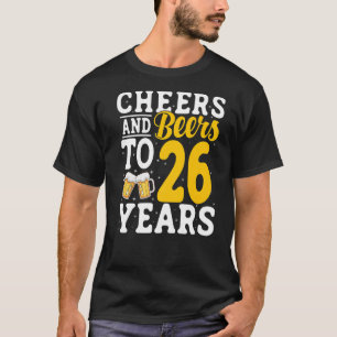 Camiseta Saludos y cervezas a 26 años Beer cerveza 26 años