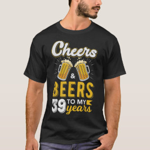 Camiseta Saludos y cervezas a 39 años Cumpleaños