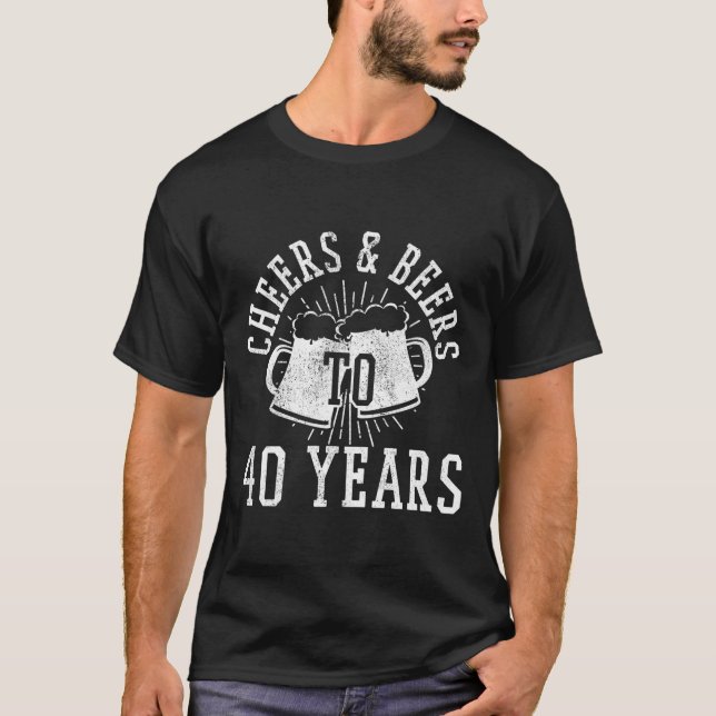Camiseta Saludos Y Cervezas A 40 Años Graciosos 40 Años G (Anverso)