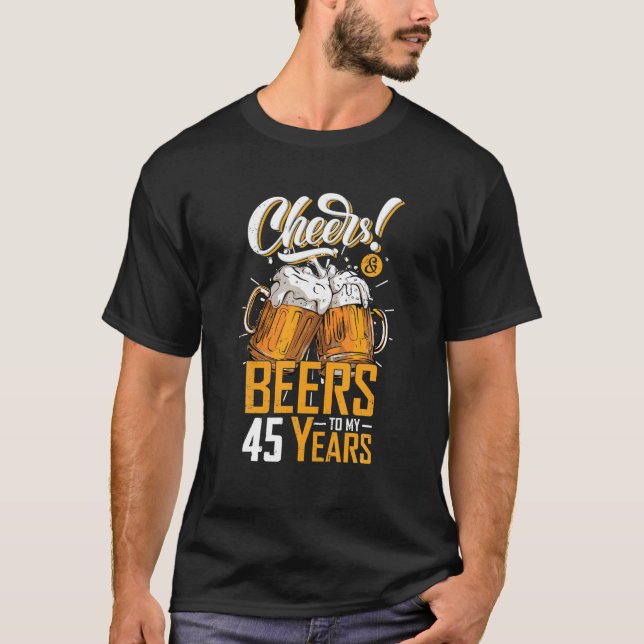 Camiseta Saludos Y Cervezas A 45 Años 45 Años Graciosos (Anverso)