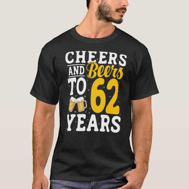 Camiseta Saludos y cervezas a 62 años Beer Beer 62 años (Anverso)