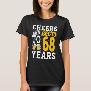 Camiseta Saludos y cervezas a 68 años Beer Beer 68 años