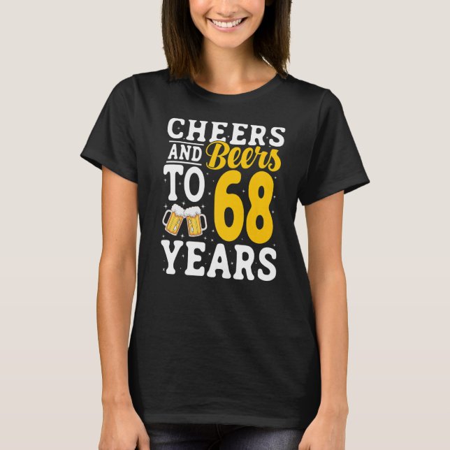 Camiseta Saludos y cervezas a 68 años Beer Beer 68 años (Anverso)
