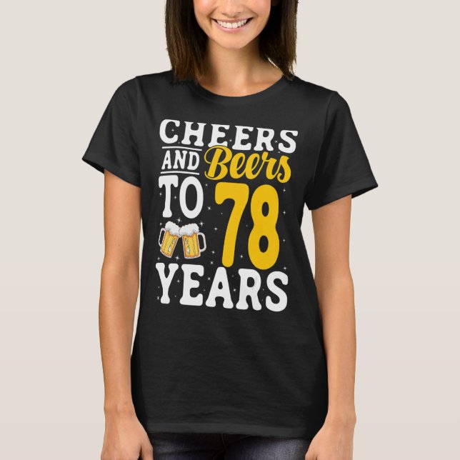 Camiseta Saludos y cervezas a 78 años Beer Beer 78 años (Anverso)