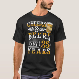 Camiseta Saludos Y Cervezas A Mis 25 Años 25 Cumpleaños 1