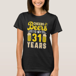 Camiseta Saludos Y Cervezas A Mis 31 Años 31er Cumpleaños