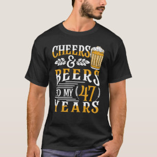 Camiseta Saludos Y Cervezas A Mis 47 Años 47 Cumpleaños 2