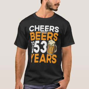 Camiseta Saludos Y Cervezas A Mis 53 Años 53 Años