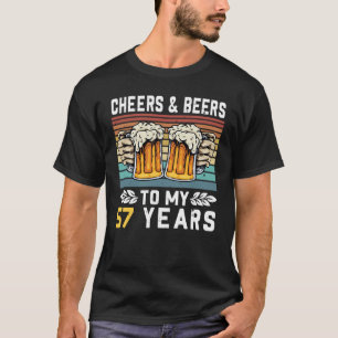 Camiseta Saludos Y Cervezas A Mis 57 Años 57º Cumpleaños 1