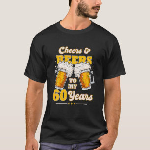 Camiseta Saludos Y Cervezas A Mis 60 Años