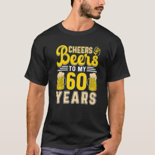 Camiseta Saludos Y Cervezas A Mis 60 Años 60 Cumpleaños 2