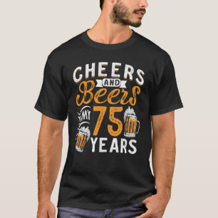 Camiseta Saludos Y Cervezas A Mis 75 Años 75 Cumpleaños 1