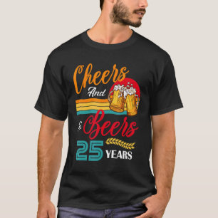 Camiseta Saludos y cervezas antiguas a mi cumpleaños de 25