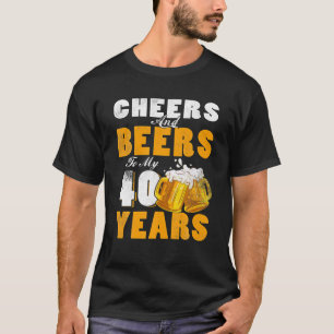 Camiseta Saludos Y Cervezas Para Mi Cumpleaños 40 Años