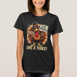 Camiseta Salva A Turquía Coma Pizza Graciosamente Feliz Día