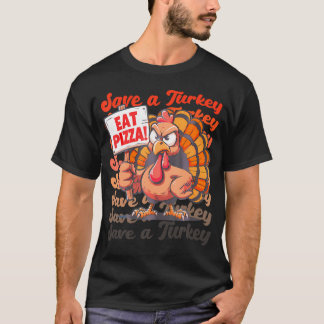 Camiseta Salva A Turquía Coma Pizza Gracioso Día de Acción
