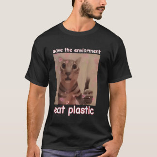 Camiseta Salva El Medio Ambiente Come Gato De Plástico MEME