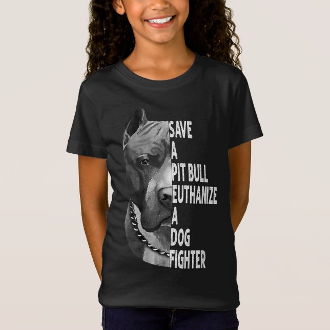 Camiseta Salva Un Pitbull Euthanize A Dog Fighter Funny Lov (Anverso)