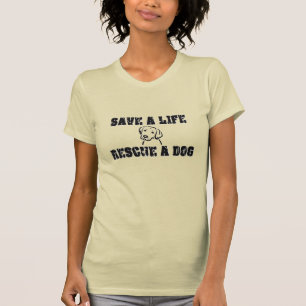 Camiseta Salva una vida rescata a un perro