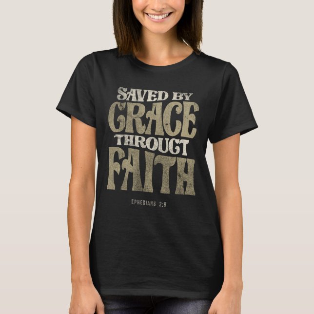 Camiseta Salvado por Grace Througt Faith - Efesios 2:8 (Anverso)