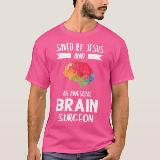 Camiseta Salvado Por Jesús Y Cirujano Cerebro Cirugía Cereb