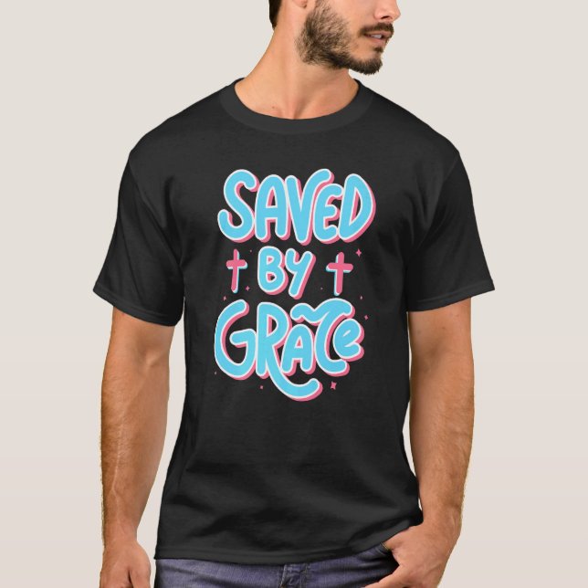 Camiseta Salvado por la gracia Dios Cristo de la Biblia Cri (Anverso)