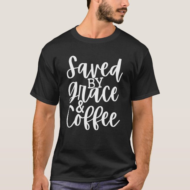 Camiseta Salvado Por La Gracia Y El Café (Anverso)