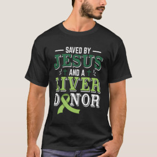 Camiseta Salvados Por Jesús Y Un Donante De Hígado