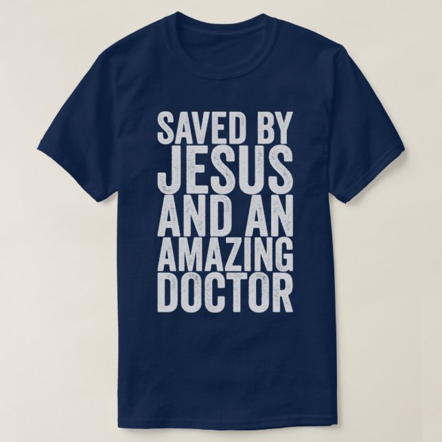 Camiseta Salvados Por Jesús Y Un Médica Increíble (Diseño del anverso)