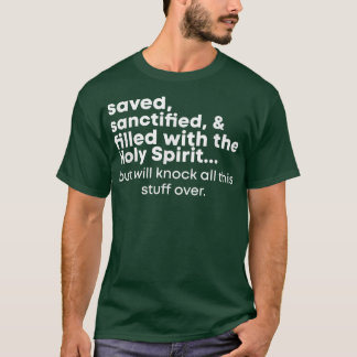 Camiseta Salvados, Sancionados Y Llenos De Espíritu Santo