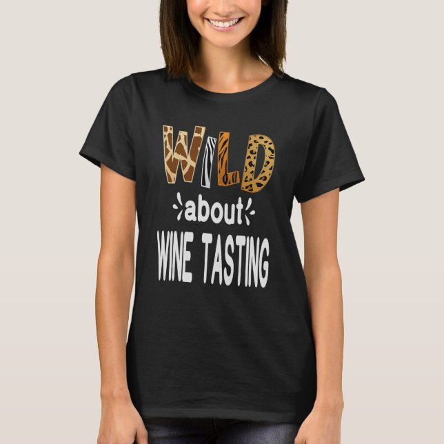 Camiseta Salvaje acerca de la degustación de vino (Anverso)