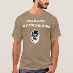 Camiseta Salvaje como mi pelo facial 2
